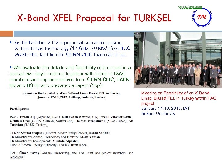X-Band XFEL Proposal for TURKSEL § By the October 2012 a proposal concerning using