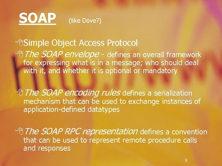 SOAP (like Dove? ) 8 Simple Object Access Protocol 8 The SOAP envelope -