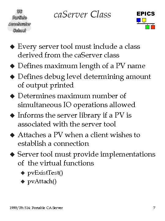 ca. Server Class u u u u EPICS Every server tool must include a
