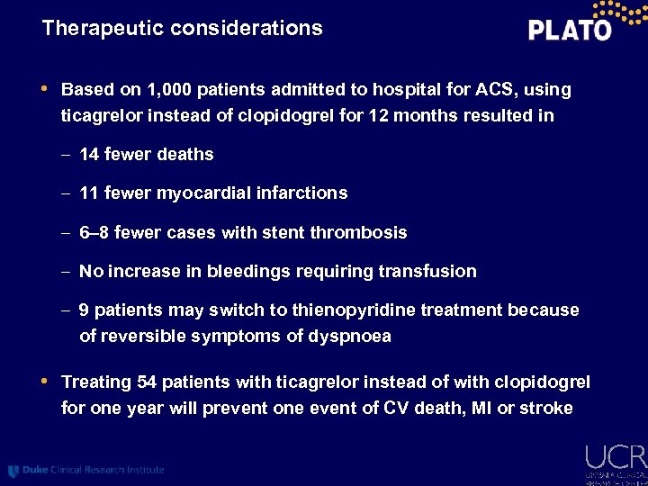 Therapeutic considerations • Based on 1, 000 patients admitted to hospital for ACS, using