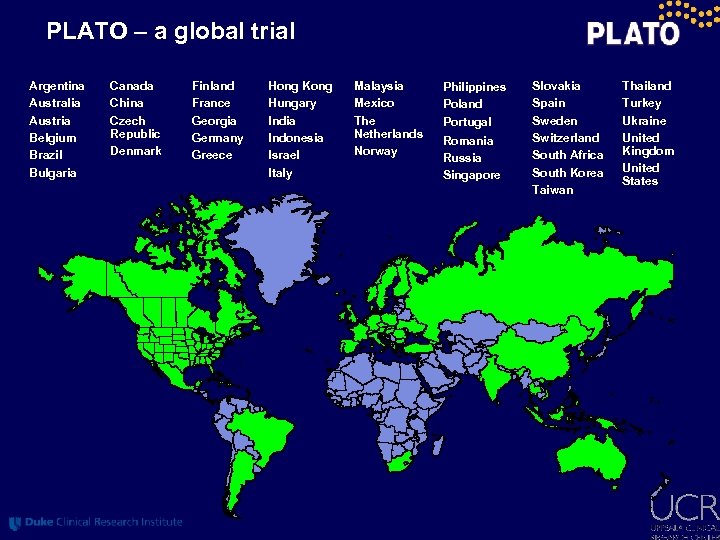 PLATO – a global trial Argentina Australia Austria Belgium Brazil Bulgaria Canada China Czech