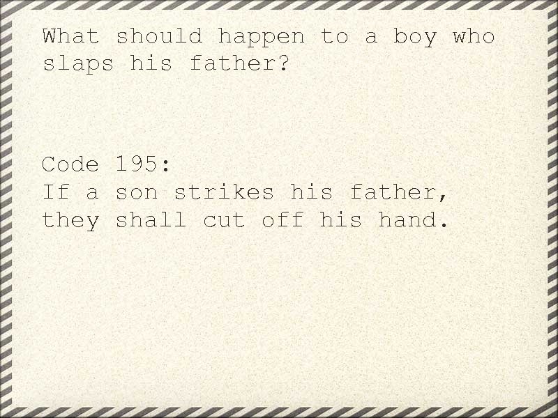 What should happen to a boy who slaps his father? Code 195: If a