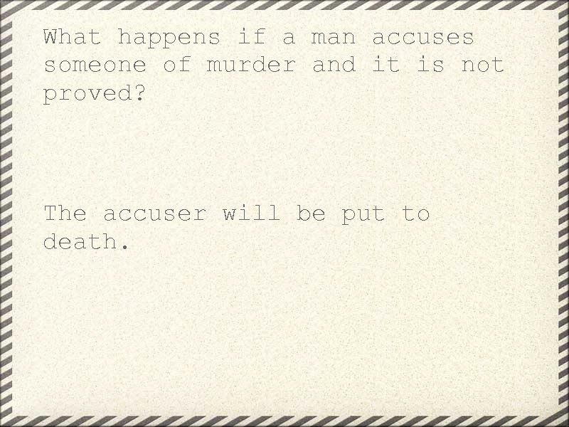 What happens if a man accuses someone of murder and it is not proved?