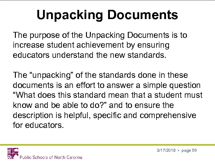 Unpacking Documents The purpose of the Unpacking Documents is to increase student achievement by