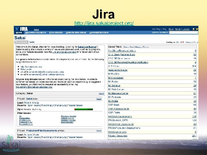 Jira http: //jira. sakaiproject. org/ 