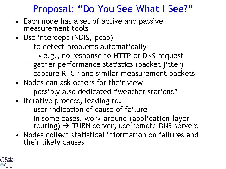 Proposal: “Do You See What I See? ” • Each node has a set