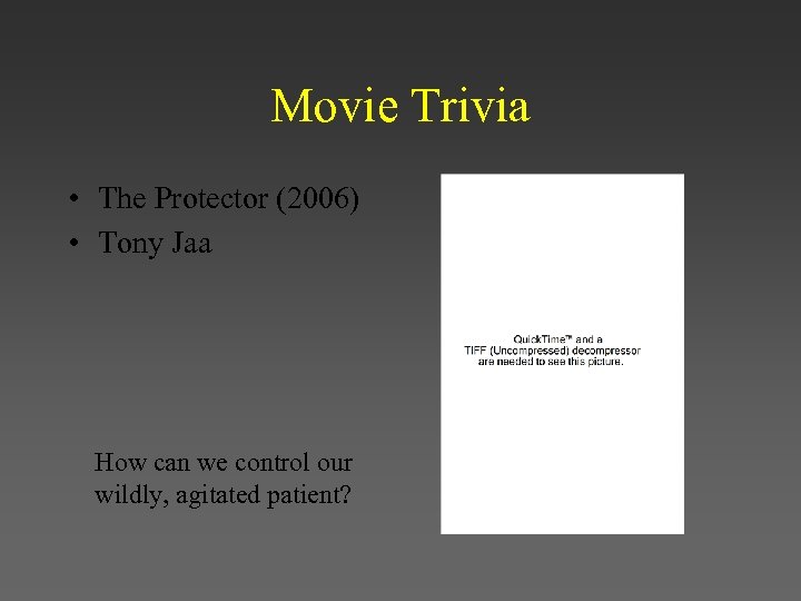 Movie Trivia • The Protector (2006) • Tony Jaa How can we control our