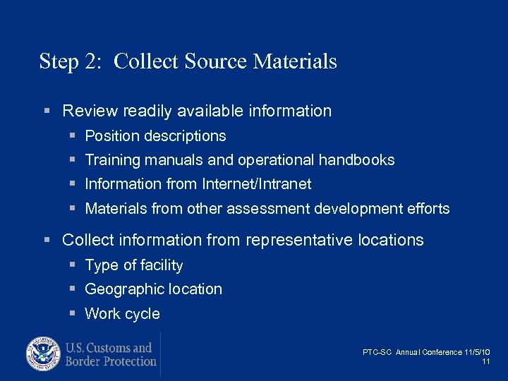 Step 2: Collect Source Materials § Review readily available information § Position descriptions §