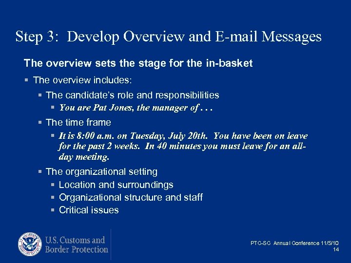 Step 3: Develop Overview and E-mail Messages The overview sets the stage for the