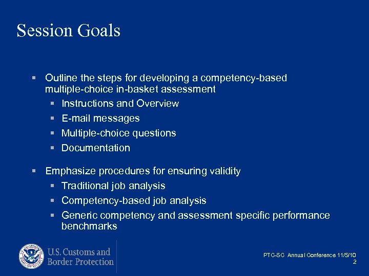 Session Goals § Outline the steps for developing a competency-based multiple-choice in-basket assessment §