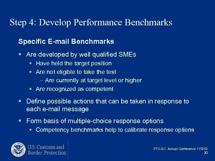 Step 4: Develop Performance Benchmarks Specific E-mail Benchmarks § Are developed by well qualified
