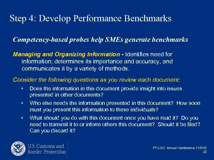 Step 4: Develop Performance Benchmarks Competency-based probes help SMEs generate benchmarks Managing and Organizing