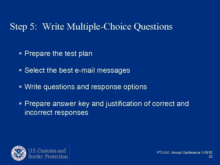 Step 5: Write Multiple-Choice Questions § Prepare the test plan § Select the best
