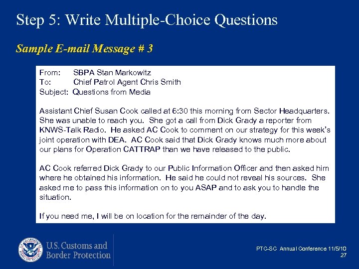 Step 5: Write Multiple-Choice Questions Sample E-mail Message # 3 From: SBPA Stan Markowitz