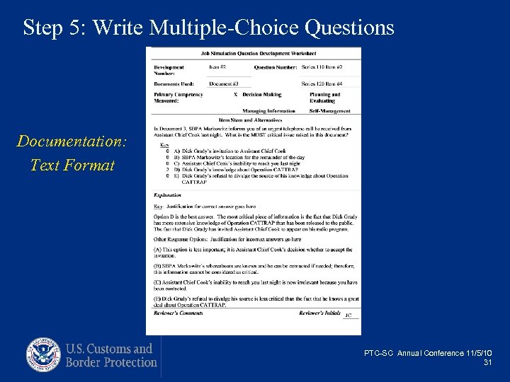 Step 5: Write Multiple-Choice Questions Documentation: Text Format PTC-SC Annual Conference 11/5/10 31 