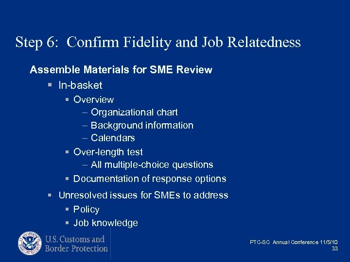 Step 6: Confirm Fidelity and Job Relatedness Assemble Materials for SME Review § In-basket