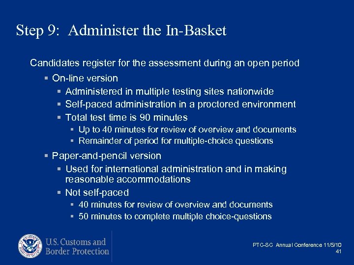 Step 9: Administer the In-Basket Candidates register for the assessment during an open period