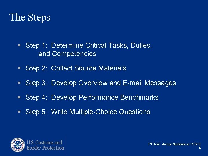 The Steps § Step 1: Determine Critical Tasks, Duties, and Competencies § Step 2: