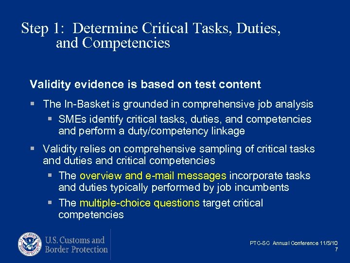 Step 1: Determine Critical Tasks, Duties, and Competencies Validity evidence is based on test