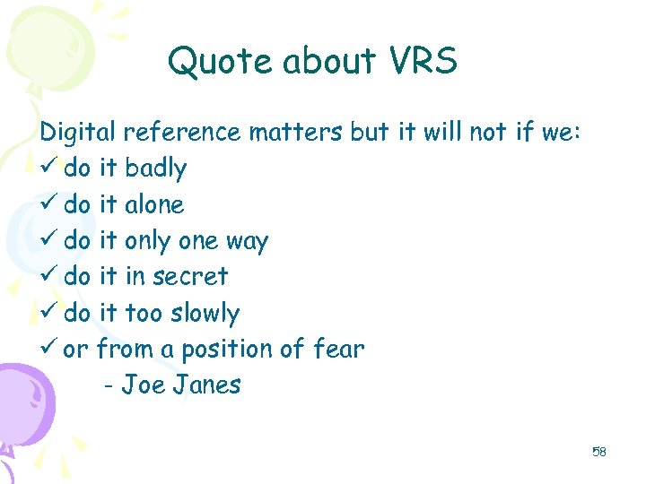 Quote about VRS Digital reference matters but it will not if we: ü do