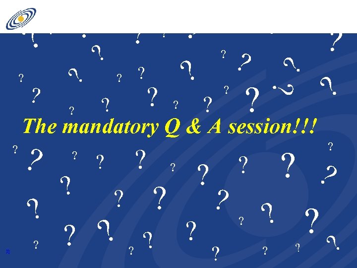 ? ? ? ? ? ? ? ? ? The mandatory Q & A