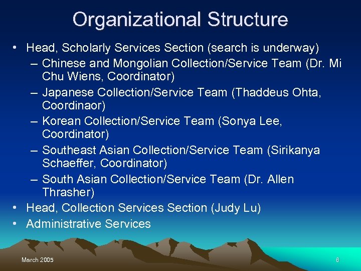 Organizational Structure • Head, Scholarly Services Section (search is underway) – Chinese and Mongolian