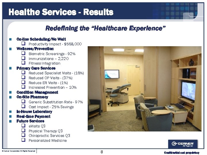 Healthe Services - Results Redefining the “Healthcare Experience” On-line Scheduling/No Wait q Productivity Impact