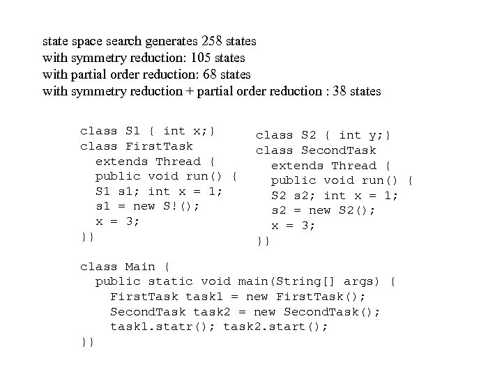 state space search generates 258 states with symmetry reduction: 105 states with partial order