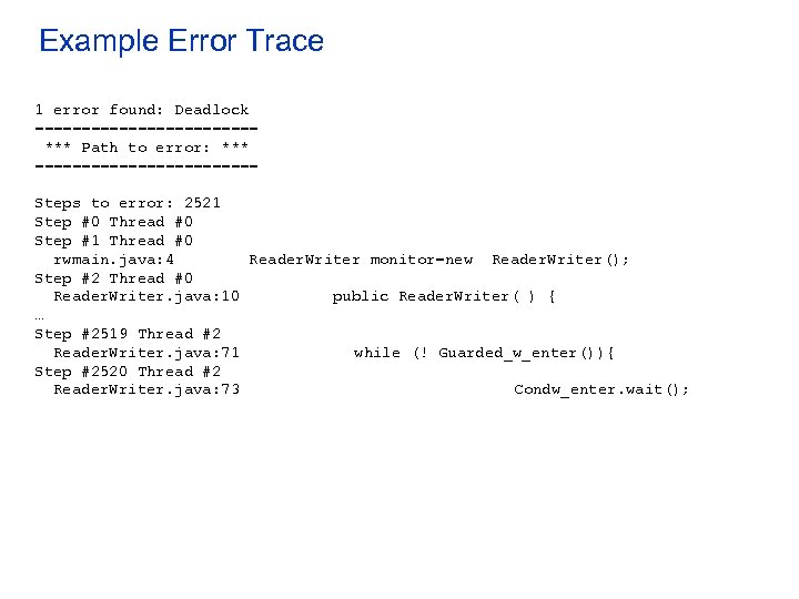 Example Error Trace 1 error found: Deadlock ============ *** Path to error: *** ============