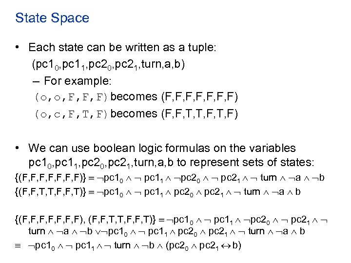 State Space • Each state can be written as a tuple: (pc 10, pc
