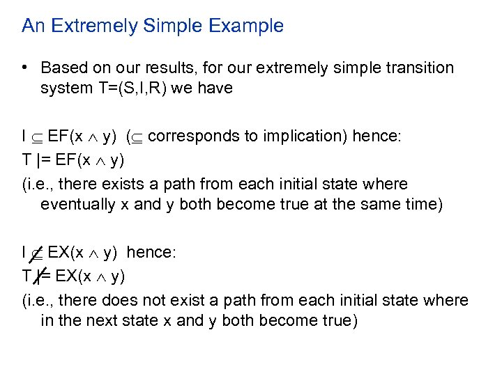 An Extremely Simple Example • Based on our results, for our extremely simple transition