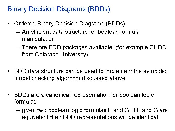 Binary Decision Diagrams (BDDs) • Ordered Binary Decision Diagrams (BDDs) – An efficient data