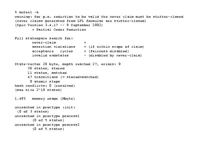 % mutex 1 -a warning: for p. o. reduction to be valid the never