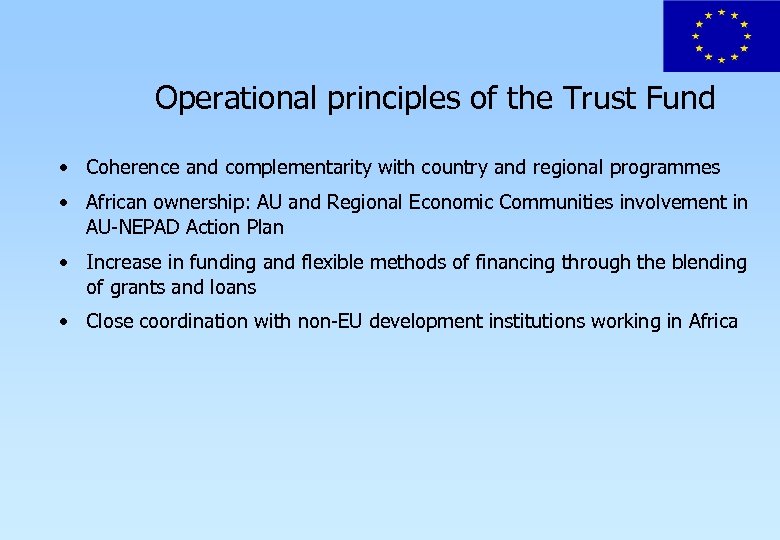 Operational principles of the Trust Fund • Coherence and complementarity with country and regional