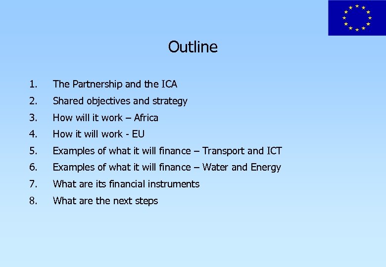 Outline 1. The Partnership and the ICA 2. Shared objectives and strategy 3. How