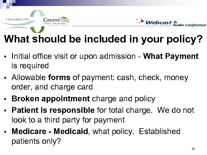 What should be included in your policy? § § § Initial office visit or