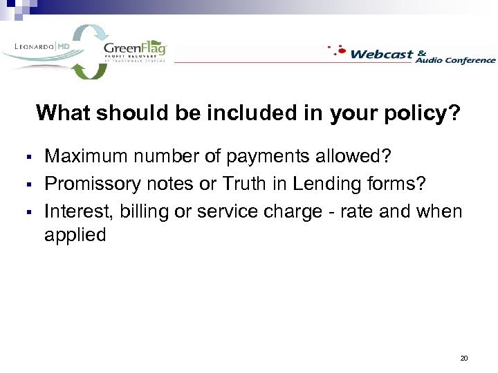 What should be included in your policy? § § § Maximum number of payments