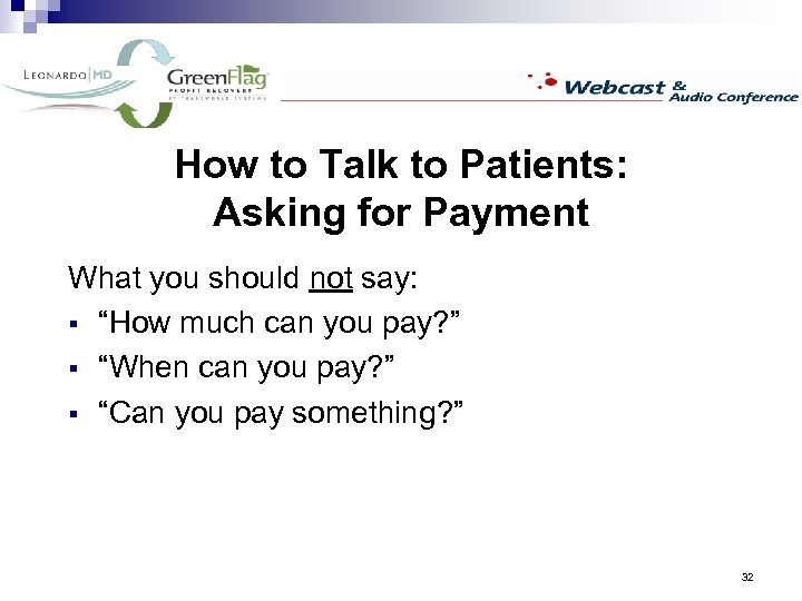 How to Talk to Patients: Asking for Payment What you should not say: §