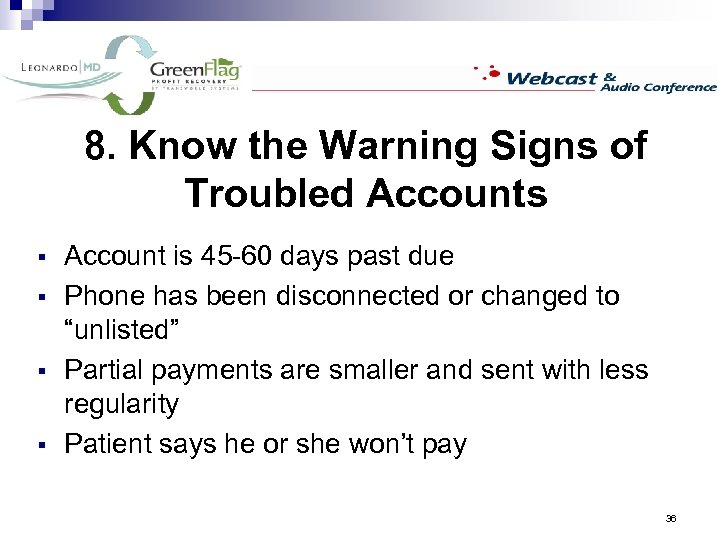 8. Know the Warning Signs of Troubled Accounts § § Account is 45 -60