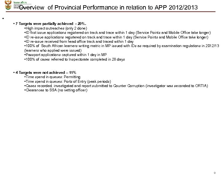 Overview of Provincial Performance in relation to APP 2012/2013 • • 7 Targets were