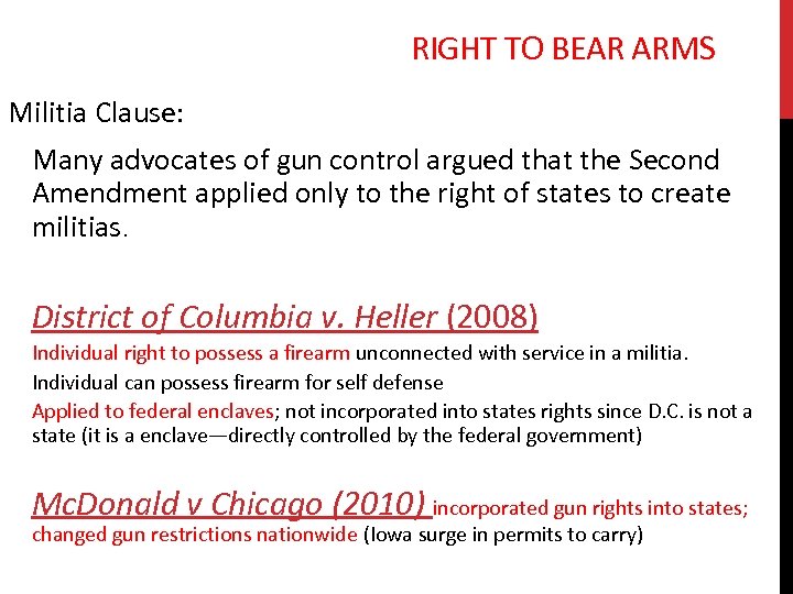 RIGHT TO BEAR ARMS Militia Clause: Many advocates of gun control argued that the