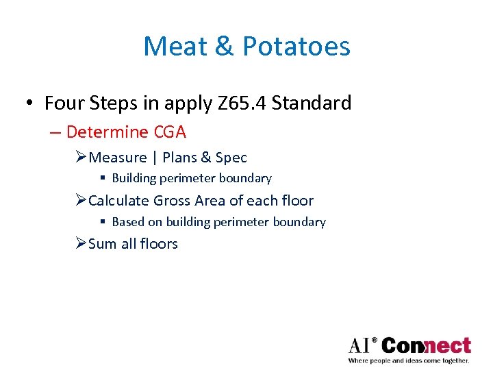 Meat & Potatoes • Four Steps in apply Z 65. 4 Standard – Determine