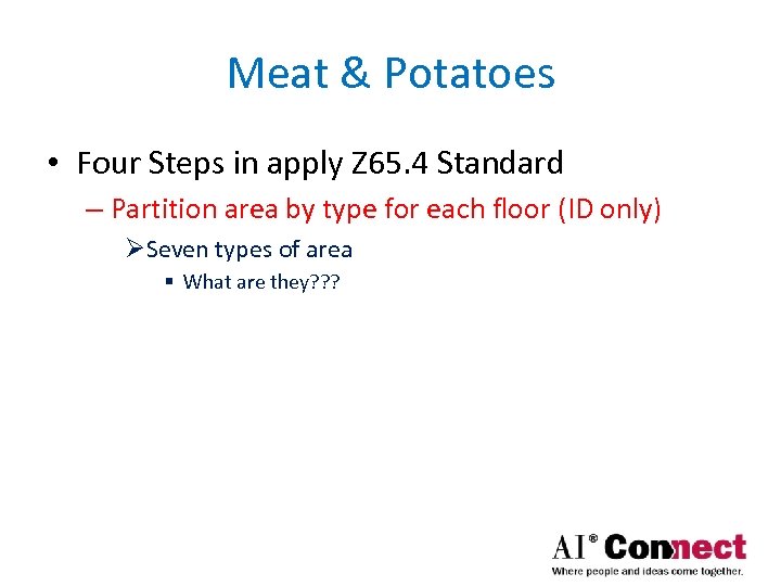Meat & Potatoes • Four Steps in apply Z 65. 4 Standard – Partition