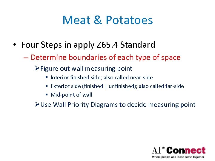 Meat & Potatoes • Four Steps in apply Z 65. 4 Standard – Determine