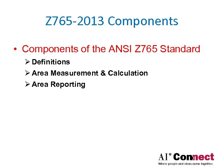 Z 765 -2013 Components • Components of the ANSI Z 765 Standard Ø Definitions