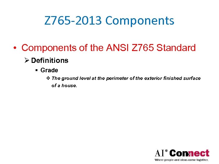 Z 765 -2013 Components • Components of the ANSI Z 765 Standard Ø Definitions