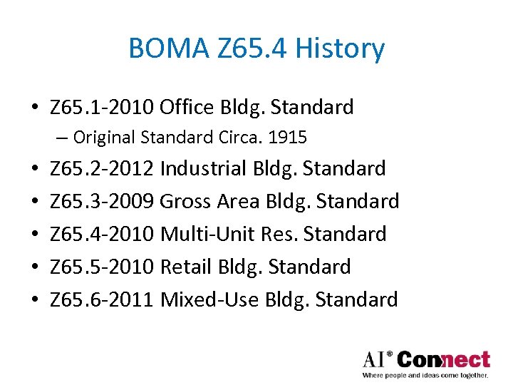 BOMA Z 65. 4 History • Z 65. 1 -2010 Office Bldg. Standard –
