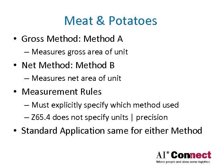 Meat & Potatoes • Gross Method: Method A – Measures gross area of unit