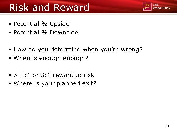 Risk and Reward § Potential % Upside § Potential % Downside § How do