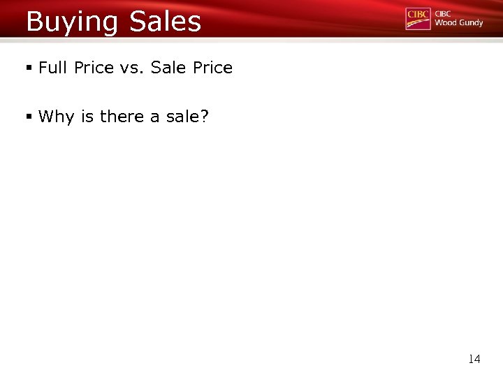 Buying Sales § Full Price vs. Sale Price § Why is there a sale?